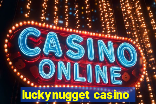 luckynugget casino