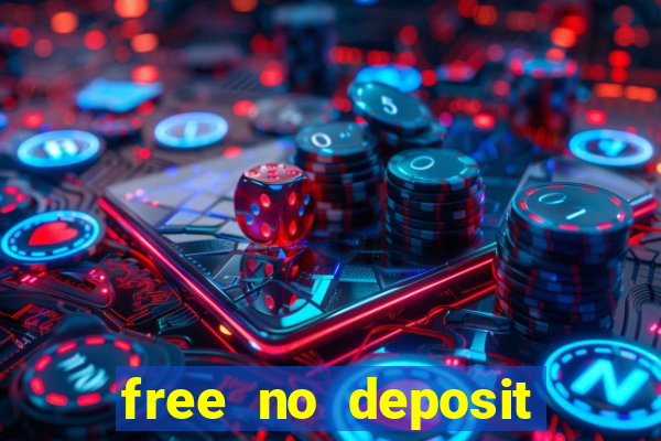 free no deposit casino money