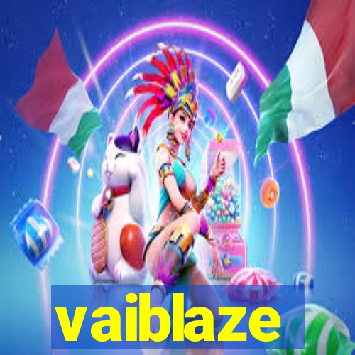 vaiblaze