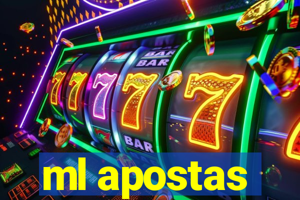 ml apostas