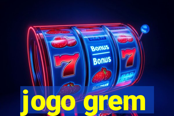 jogo grem