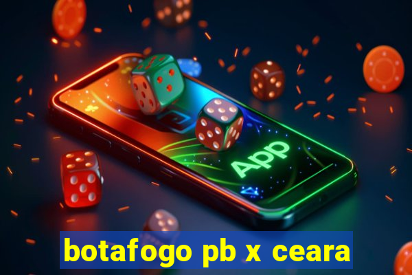 botafogo pb x ceara