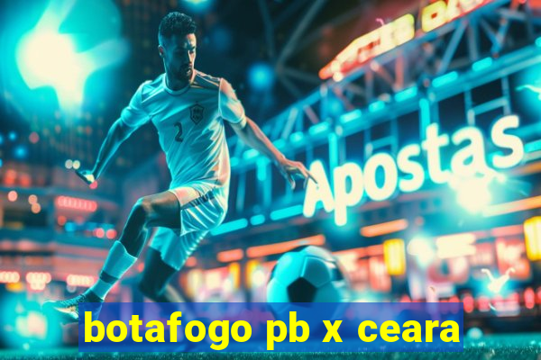 botafogo pb x ceara