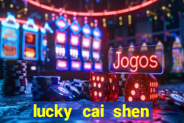 lucky cai shen slot free play