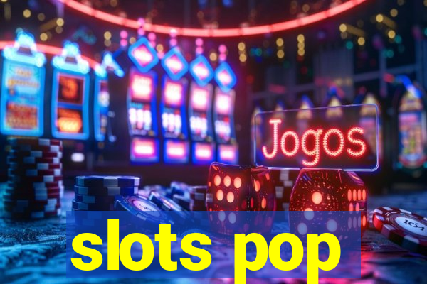 slots pop