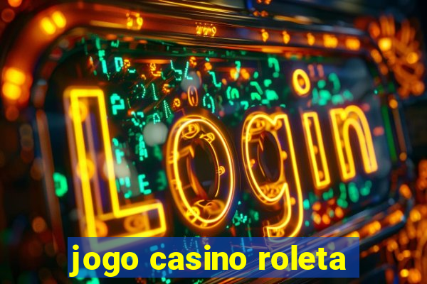 jogo casino roleta