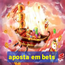 aposta em bets