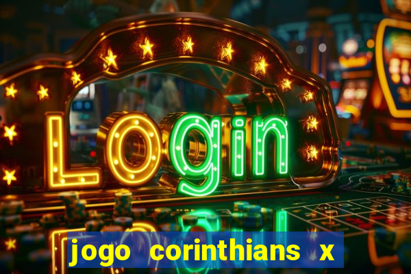 jogo corinthians x fortaleza ao vivo gratis