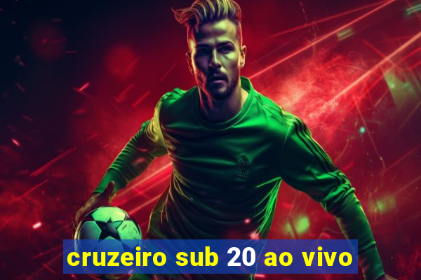 cruzeiro sub 20 ao vivo