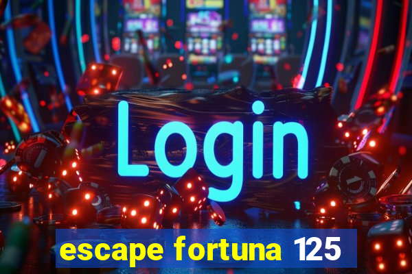 escape fortuna 125