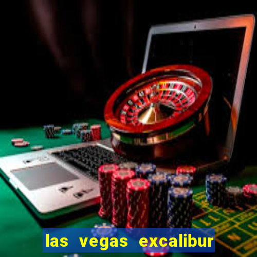 las vegas excalibur hotel and casino