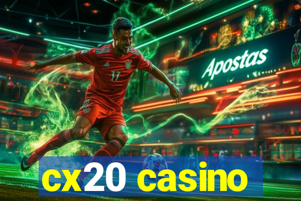 cx20 casino