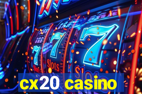 cx20 casino