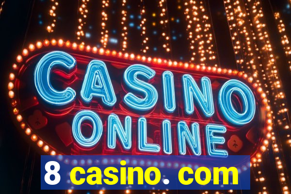 8 casino. com