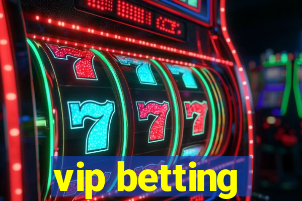 vip betting