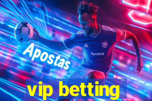 vip betting