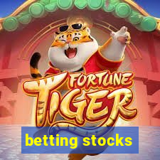 betting stocks