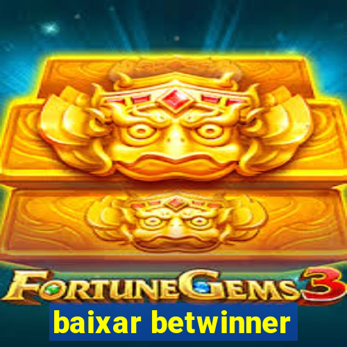 baixar betwinner