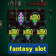 fantasy slot