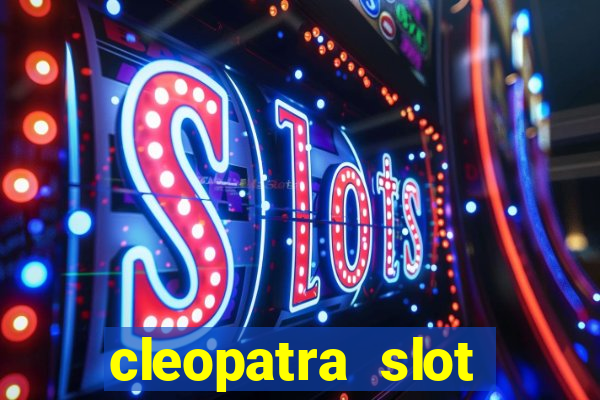 cleopatra slot machine online free