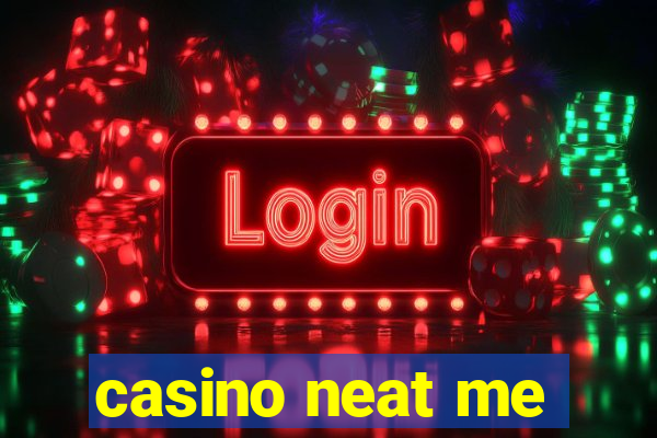 casino neat me