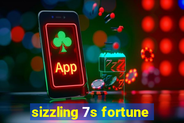 sizzling 7s fortune