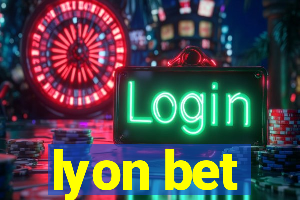 lyon bet