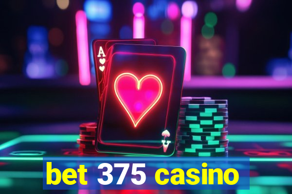 bet 375 casino