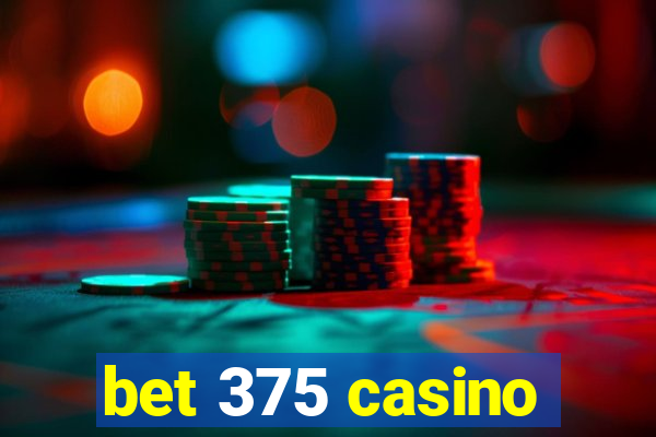 bet 375 casino