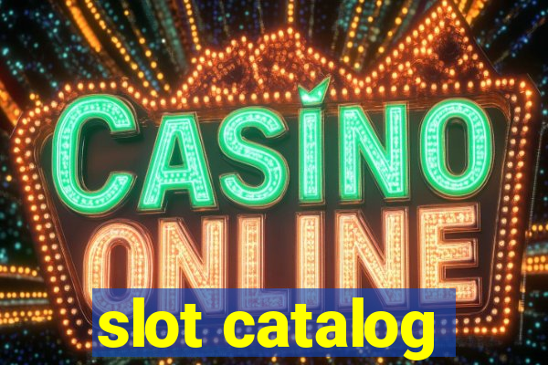 slot catalog