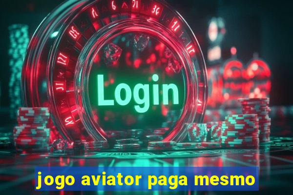 jogo aviator paga mesmo