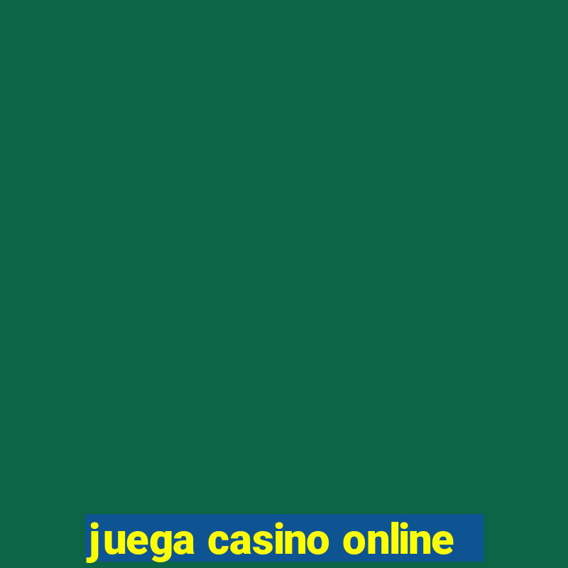 juega casino online