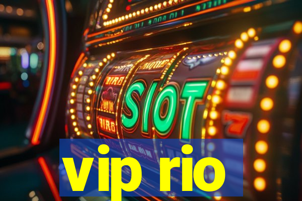 vip rio