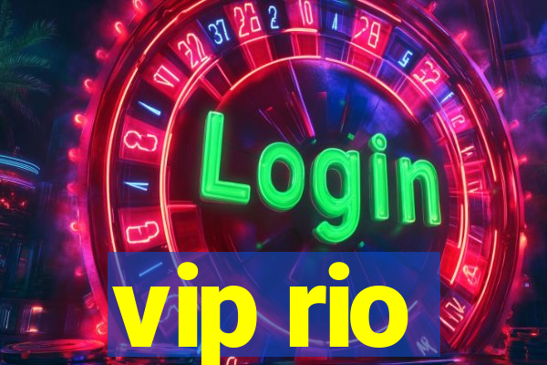 vip rio