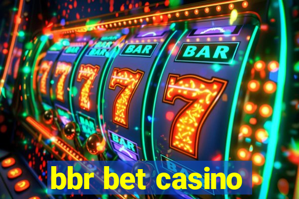 bbr bet casino