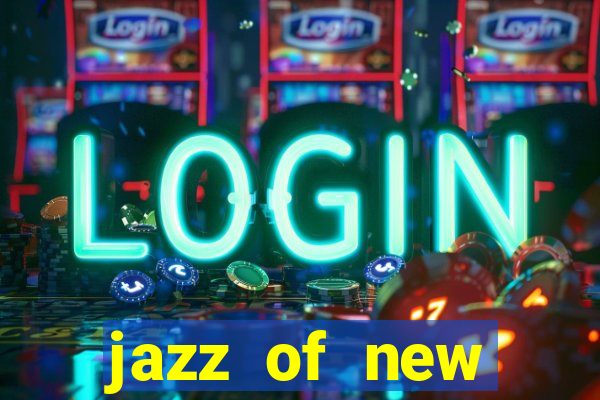 jazz of new orleans slot