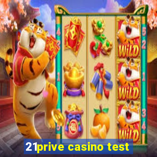 21prive casino test