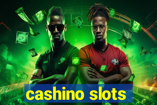 cashino slots