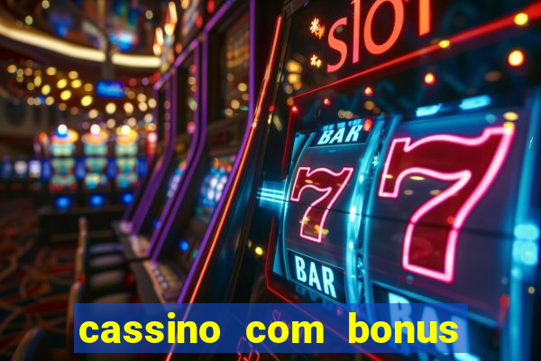 cassino com bonus no cadastro sem depósito