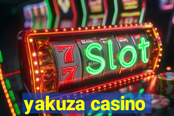 yakuza casino