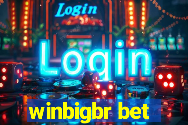 winbigbr bet