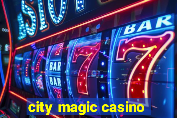 city magic casino