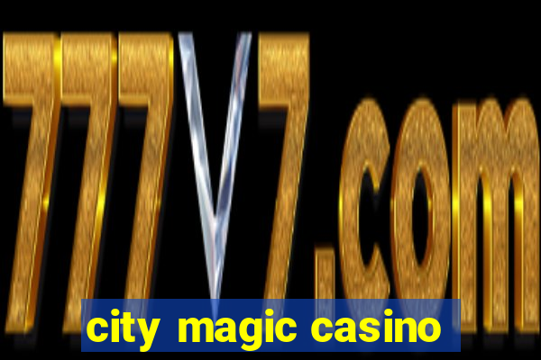 city magic casino