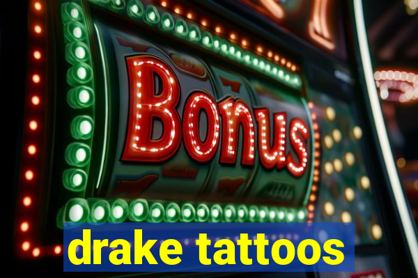 drake tattoos