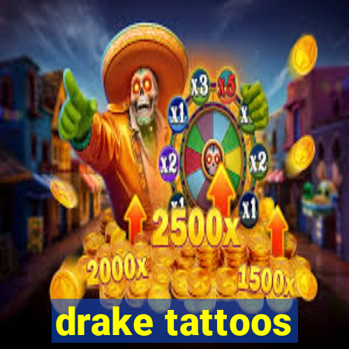 drake tattoos