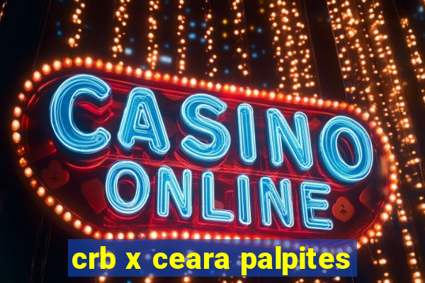 crb x ceara palpites