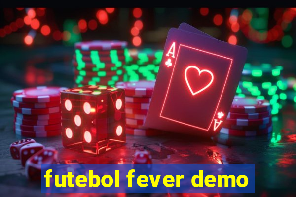 futebol fever demo