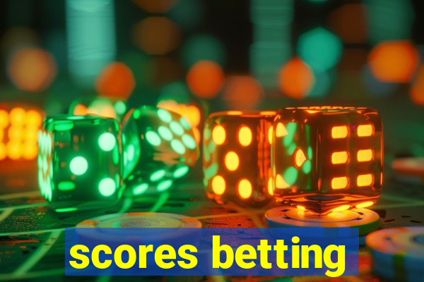 scores betting