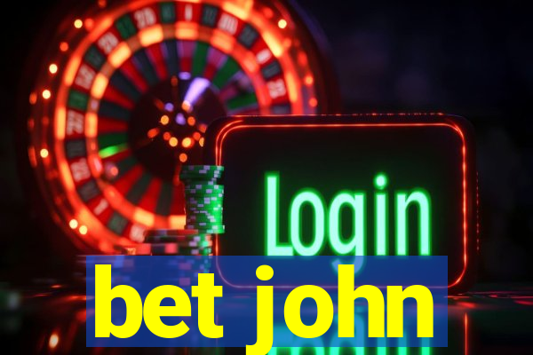 bet john