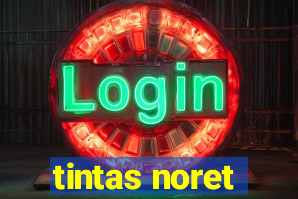 tintas noret